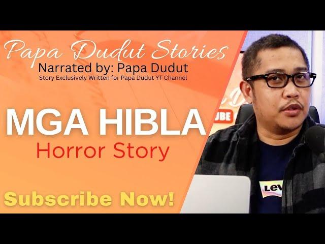 MGA HIBLA | ISA | PAPA DUDUT STORIES HORROR