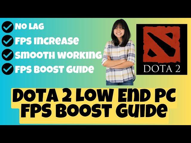 DOTA 2 Low End PC | Lag Fix | +400 FPS | Ultimate DOTA 2 FPS Boost Guide 2023 latest 