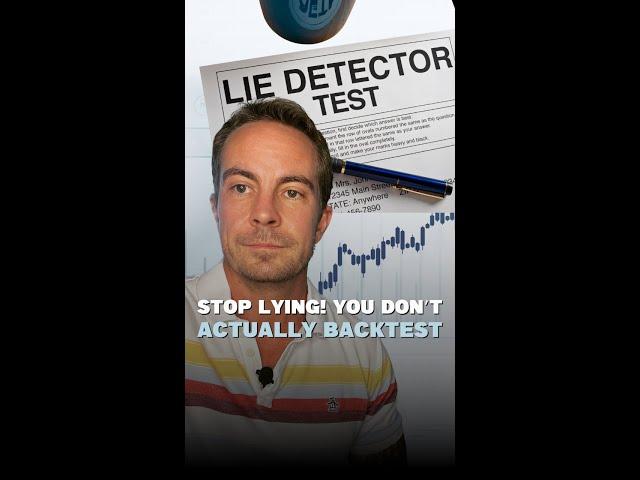 Stop Lying! You Don't Actually Backtest