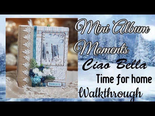 Scrapbook Mini Album Ciao Bella Time for Home ( MOMENTS ) by Scrapqueen