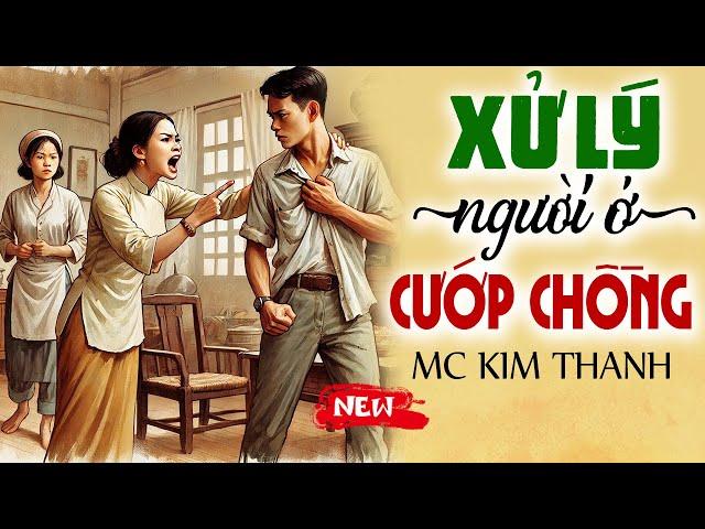 Truyện đời thực 2025: “XỬ LÝ NGƯỜI Ở CƯỚP CHỒNG” - Kể Chuyện Đêm Khuya Ngủ Ngon