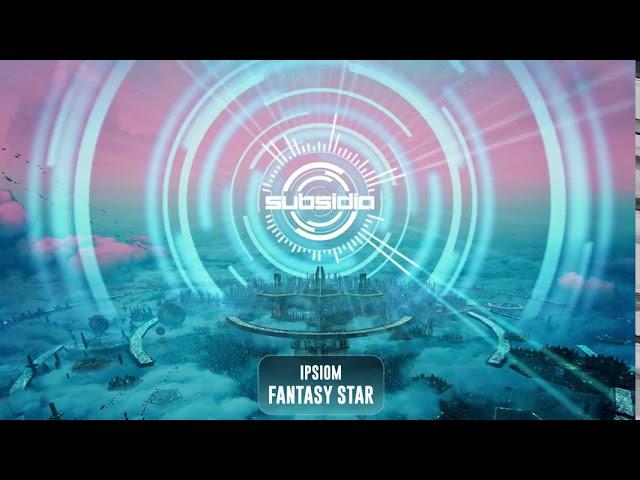 Ipsiom - Fantasy Star | Subsidia