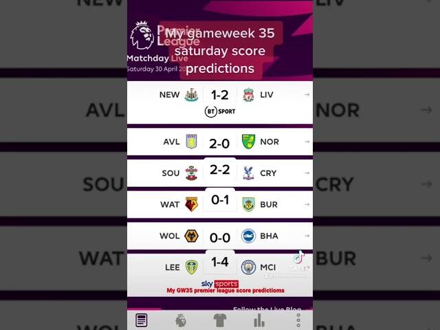 MY SATURDAY GAMEWEEK 35 PREMIER LEAGUE PREDICTIONS