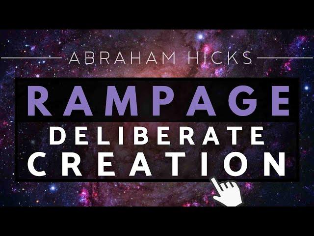 Abraham Hicks - Rampage of Deliberate Creation *With Music*