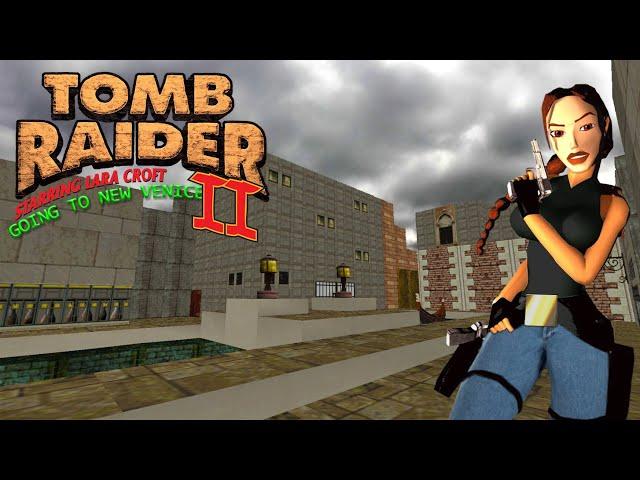 Tomb Raider 2 Custom Level - Going to New Venice Walkthrough