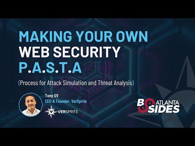 Making your own Web Security P.A.S.T.A - BSidesATL | Tony UcedaVelez