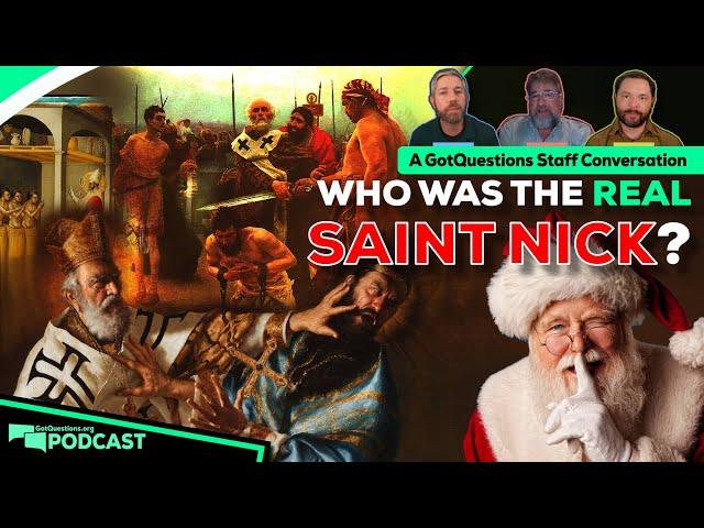 Who was the real Saint Nicholas? What does St. Nick have to do with Christmas? - Podcast Episode 236