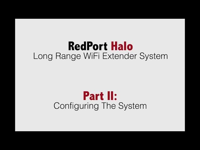 RedPort Halo Setup Part II - Connecting to WiFi and Settings