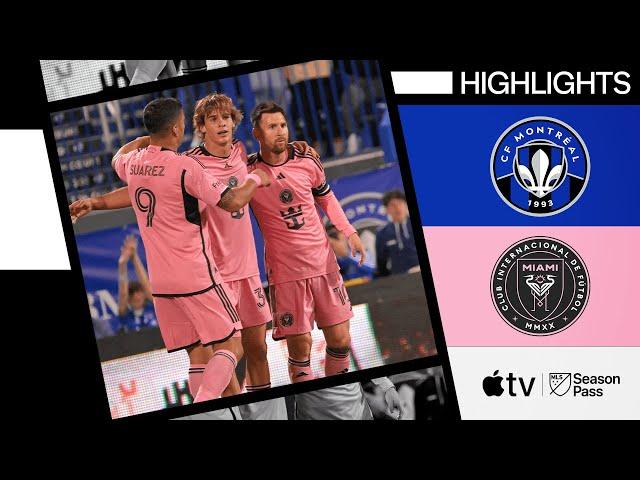 CF Montréal vs. Inter Miami CF | Full Match Highlights | May 11, 2024