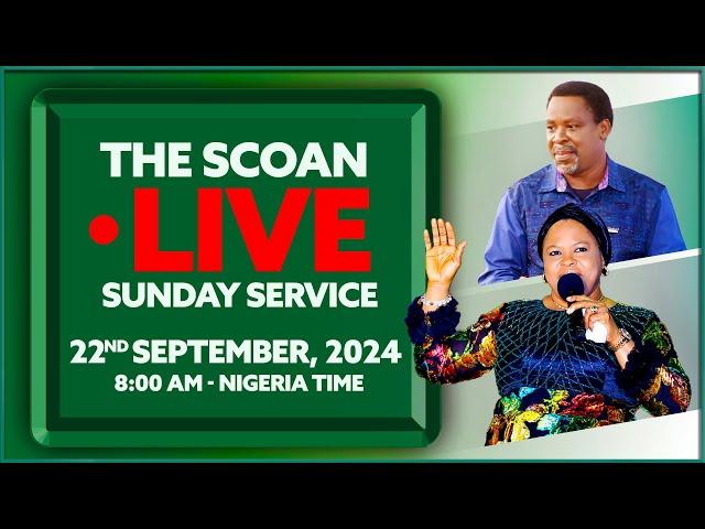 THE SCOAN SUNDAY SERVICE BROADCAST | 22nd SEPTEMBER, 2024