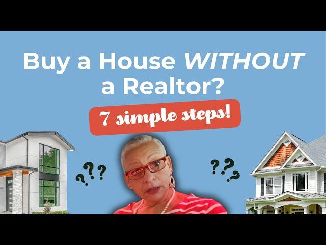 Buy a House Without a Realtor: 7 Simple Steps!