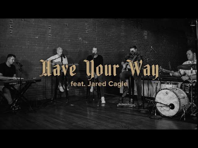 soulsound | Have Your Way | feat. Jared Cagle