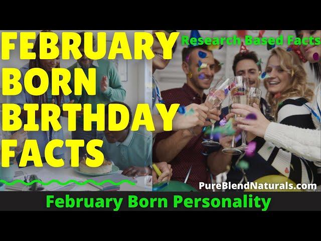 FEBRUARY BORN BABY BIRTHDAY FACTS: PERSONALITY TRAITS AND CHARACTERISTICS