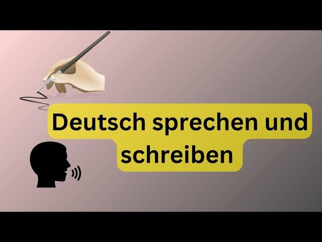 Deutsch sprechen und schreiben Deutsch lesen und hören Deutsch lernen learngerman