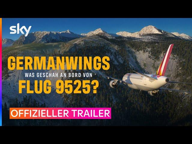 Germanwings – Was geschah an Bord von Flug 9525? | Offizieller Trailer | Sky