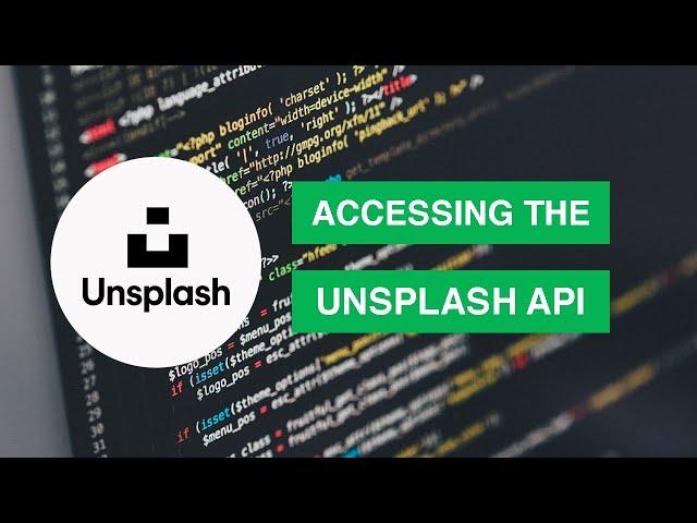 Using the Unsplash API - Tutorial