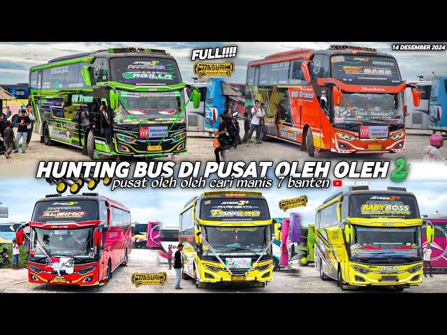 FULL BUS TELOLET BASURIhunting bus di pusat oleh oleh CM7 banten‼️banyak bus artis aktor basuri