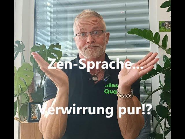 Exposed! Die verwirrende Sprache der Zen-Meister einfach erklärt!