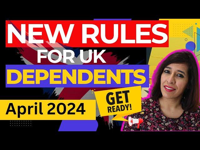 Latest UK Dependent, Family & Spouse Visa Changes starting April 2024