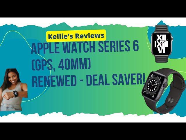 Apple Watch Series 6 |Deal Saver! | Smart Watch Review