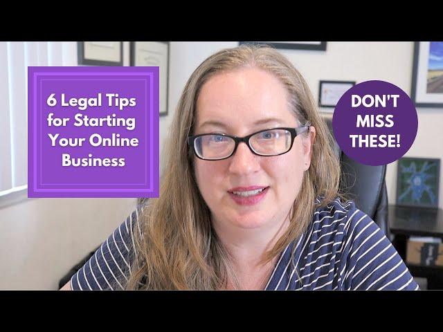 6 Legal Tips for Starting Your Online Business