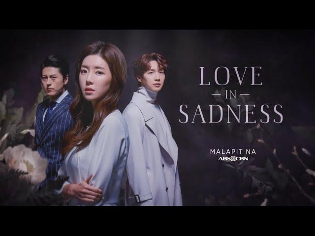 Love In Sadness | Tagalog Full Trailer