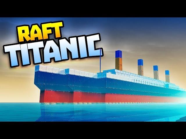 GIANT SHIP - Building TITANIC - Raft Gameplay - Raft Steam Release Gameplay