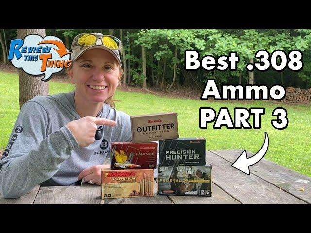 Best 308 Ammo (PART 3) - 100 Yard Shooting TESTED