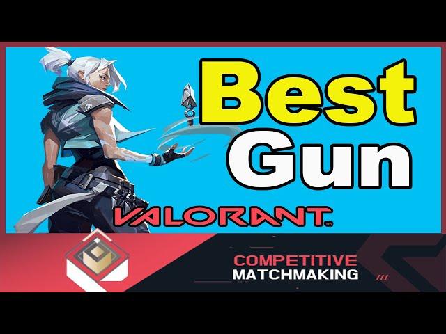 What is the BEST GUN in Valorant?