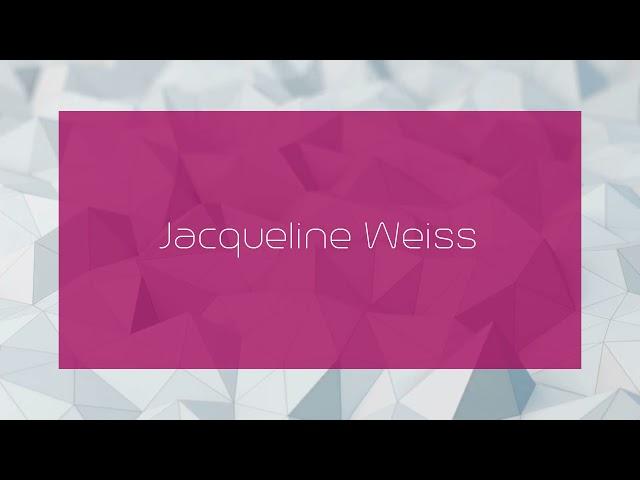 Jacqueline Weiss - appearance