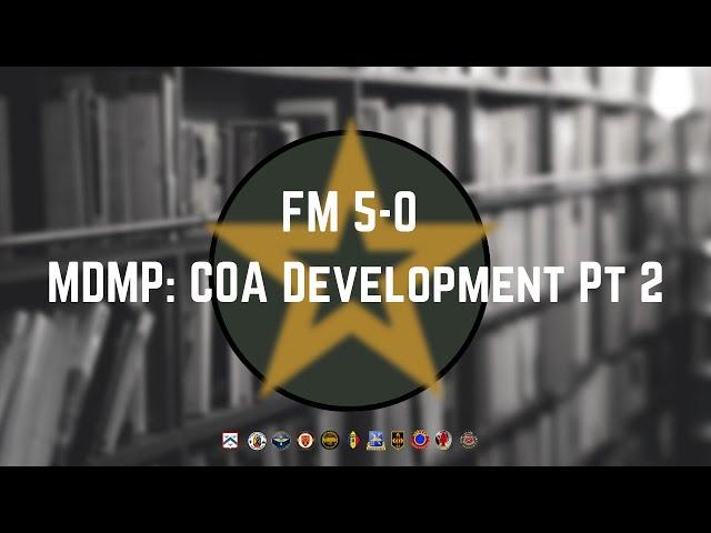MDMP: Course of Action (COA) Development Sub-step 5-8
