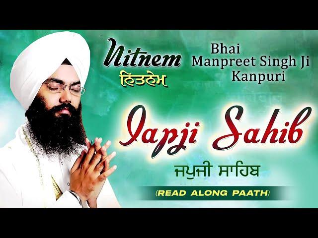 Japji Sahib (Read Along Path) | Nitnem Bhai Manpreet Singh Ji Kanpuri | Shabad Gurbani Kirtan Live