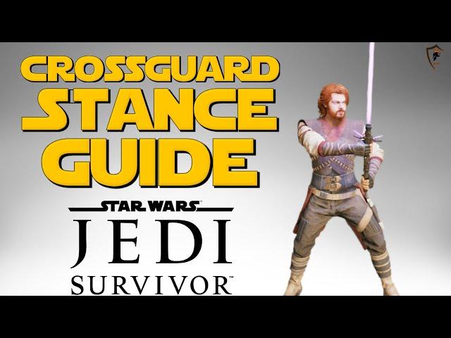 Star Wars Jedi: Survivor - Crossguard Stance Guide