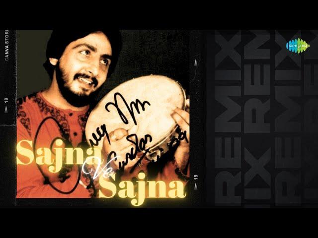 Sajna Ve Sajna Remix | Gurdas Maan Coachsahb | Punjabi Remix Song | Latest Punjabi Song