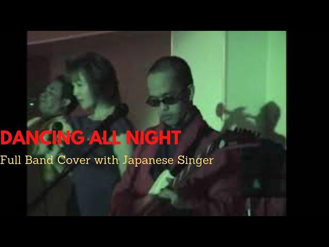 DANCING ALL NIGHT | FULL BAND LIVE COVER | Budoy in Japan