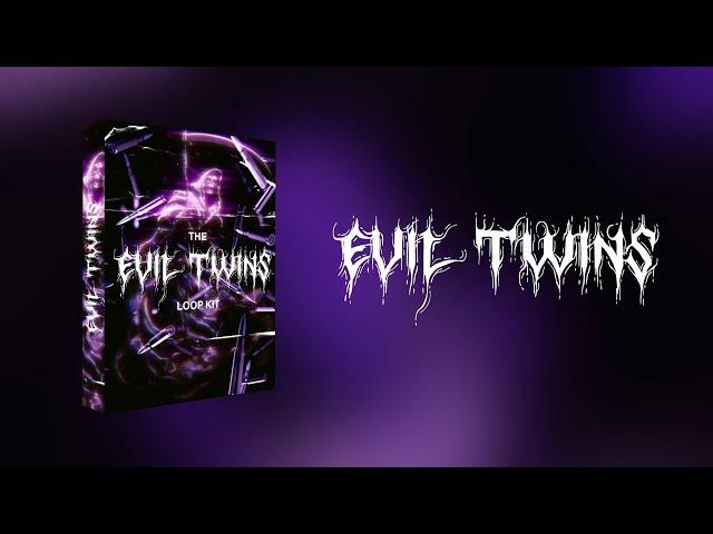 "THE EVIL TWINS LOOPKIT" 2023 - (KAY FLOCK, CHII WVTTZ, DOUGIE B, KYLE RICHH, SDOT GO)