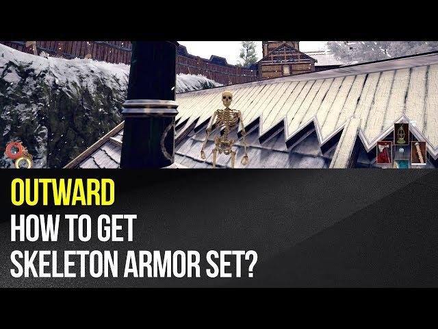 Outward - How to get Skeleton Armor Set?