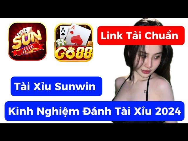 Tải sunwin | Cách tải sunwin mới nhất 2024 , link tải tài xỉu sunwin chuẩn nhất 2024