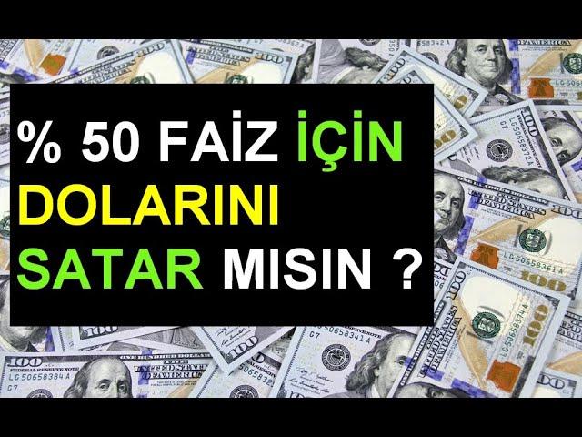 Yüzde 50 Faiz İçin Döviz Satılır mı? Başabaş Noktası Hesaplama - Yatırım Tavsiyesi Değildir#döviz