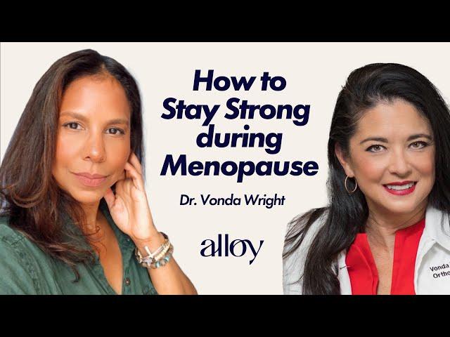 How to Stay Strong in Menopause & Beyond | Dr. Vonda Wright