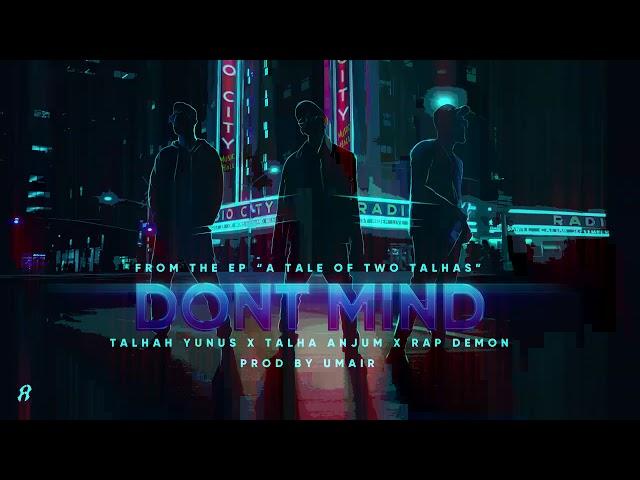 DONT MIND - Young Stunners | Talhah Yunus | Talha Anjum | Rap Demon (Official Audio)