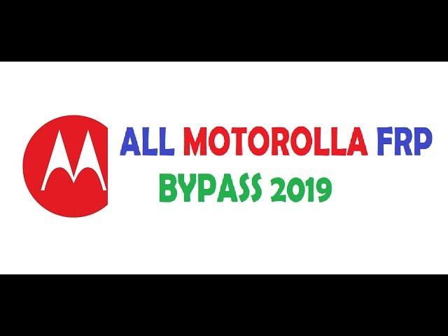 Frp 2019 All Motorola google account bypass Androad 8.0,7.0,6.0