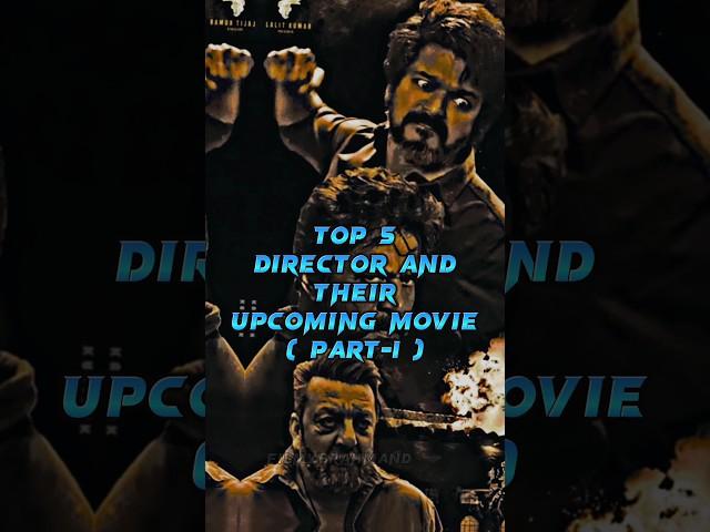 TOP 5 DIRECTOR AND THEIR UPCOMING MOVIE ( PART-1 ) #shorts #youtubeshorts #director #upcomingmovie