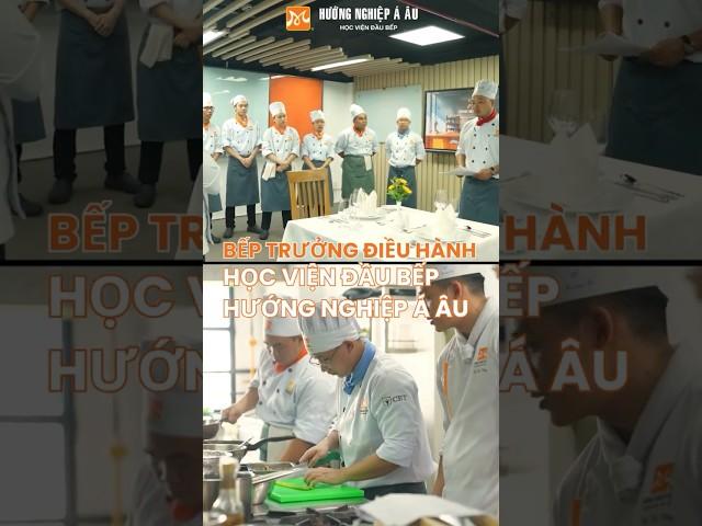Khóa Học Bếp Trưởng Điều Hành | Hướng Nghiệp Á Âu