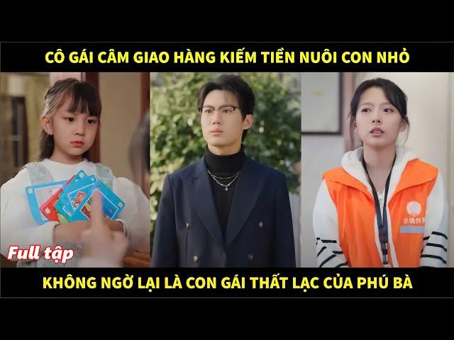 cô gái câm giao hàng kiếm tiền nuôi con nhỏ, không ngờ lại là con gái thất lạc của phú bà