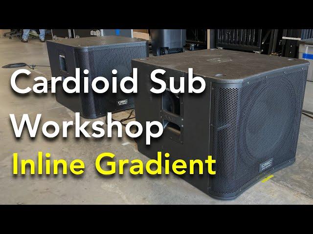 Cardioid Sub Workshop | Inline Gradient