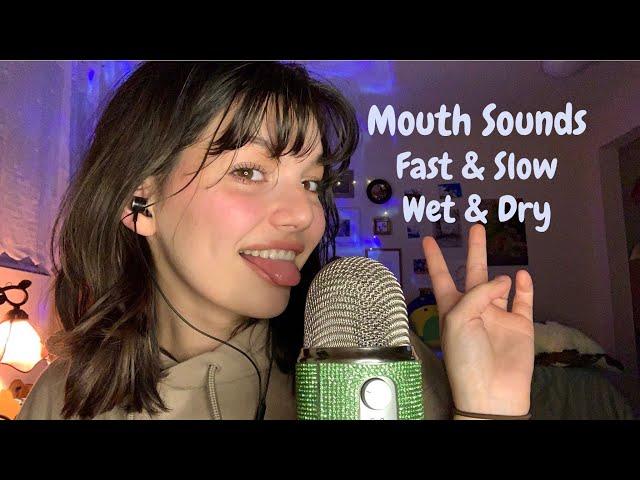 ASMR | Upclose Fast and Slow Mouth Sounds (Wet and Dry) and Hand Movements || Pure Mouth Sounds