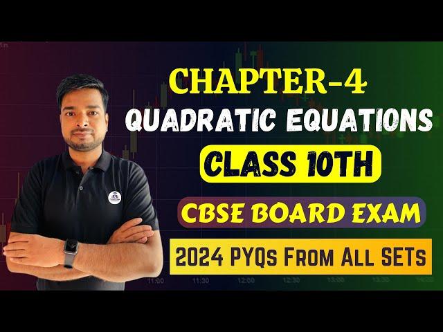 Quadratic Equations Class 10 2024 PYQs From All Sets CBSE Board Exam | PYQs Class 10 2025 BOARD EXAM