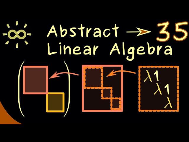 Abstract Linear Algebra 35 | Definition of Jordan Normal Form [dark version]