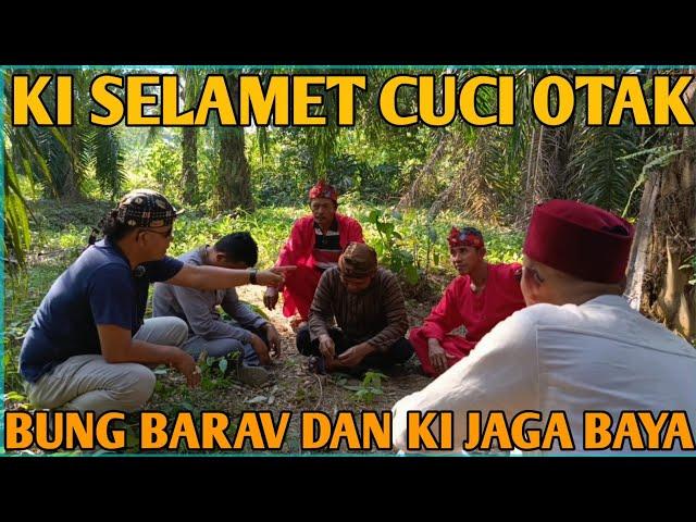 KI SELAMET CUCI OTAK BUNG BARAV